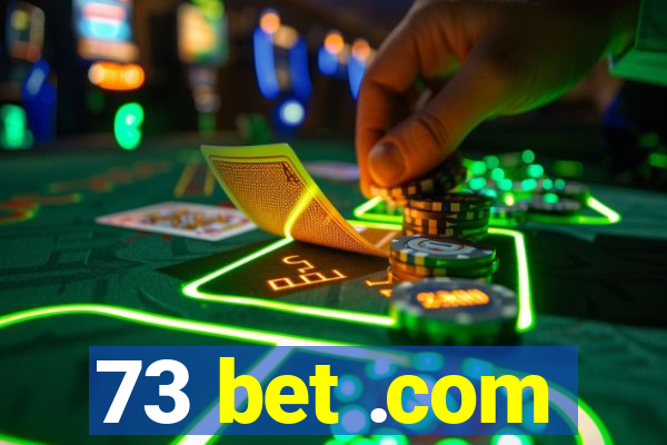 73 bet .com